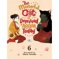 Manga cover: "The Masterful Cat Is Depressed Again Today Vol. 6" with a girl and a large black cat in aprons.