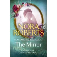 "The Mirror" book by Nora Roberts, features floral design and a ghostly figure in an ornate oval mirror on the cover.