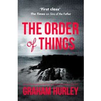"The Order of Things" book by Graham Hurley, red text on stormy sea and rocky cliff background.
