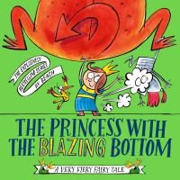 Children's book "The Princess With the Blazing Bottom" with cartoon princess, dragon, and humorous fiery elements.