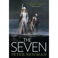 Book cover for "The Seven" by Peter Newman, featuring two armored figures and a child on a stormy landscape.