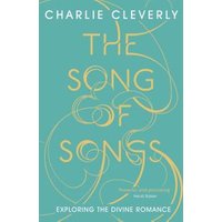 Teal book cover titled "The Song of Songs" by Charlie Cleverly, with yellow swirling text design.