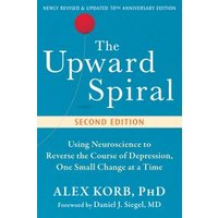 "The Upward Spiral" book, blue cover, second edition, by Alex Korb, with subtitle on neuroscience and depression.