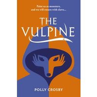 "The Vulpine book cover, orange and blue with a stylized fox face in a hood, by Polly Crosby."
