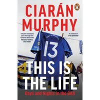 Book cover "This Is the Life" by Ciarán Murphy, features a blue sports jersey with number 13 on a white background.