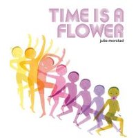 "Children's book 'Time Is a Flower' with colorful illustrations of dancing figures in gradient shades of pink and yellow"