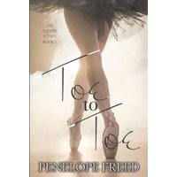 Ballet-themed book cover "Toe to Toe" with dancer in pointe shoes and tutu, soft lighting, by Penelope Freed.