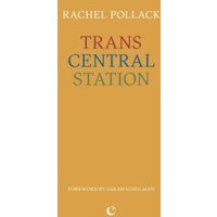 "Trans Central Station" book by Rachel Pollack, orange cover with bold title in red and blue, Silver Press logo at bottom.