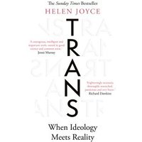 "White book cover titled 'Trans' by Helen Joyce, featuring black text and endorsements from Joni Murray and Richard Dawkins"