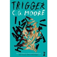"Teal book cover of 'Trigger' by C.G. Moore with abstract face design and bold white title text"