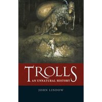 Book cover of "Trolls: An Unnatural History" featuring a troll looming over a small figure in a dark, mystical forest.