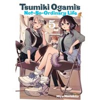 Manga cover "Tsumiki Ogami's Not-So-Ordinary Life Vol. 5" with two girls sitting on chairs, casual outfits, and pastel colors.