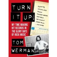"Turn It Up! book by Tom Werman, red cover with black and white text, features photo of man and list of rock artists."