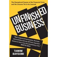 "Unfinished Business book by Tamim Bayoumi, black and yellow cover with bold white title and financial crisis theme"