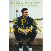 "Book titled 'Up and Down' by Bubba Watson, featuring a man holding a golf club on the cover."