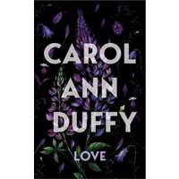 Black book cover with "Carol Ann Duffy Love" text, featuring purple lupine flowers and green leaves.