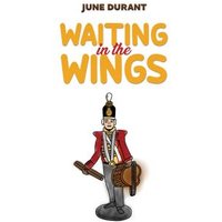 "Waiting in the Wings book cover featuring a toy soldier with a drum, red jacket, and black hat."
