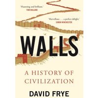 "Book cover for 'Walls: A History of Civilization' by David Frye, featuring an illustration of a winding wall."