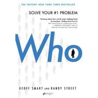 "White book titled 'Who' by Geoff Smart and Randy Street, featuring blue text and silhouettes on cover"