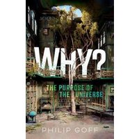 Book titled "Why? The Purpose of the Universe" by Philip Goff, featuring an overgrown tree in an abandoned library.