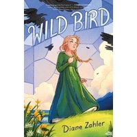 "Wild Bird book cover, girl in green dress with braided hair, surrounded by birds and clouds, by Diane Zahler"