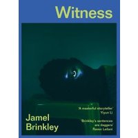 Blue book cover titled "Witness" by Jamel Brinkley, featuring a dimly lit face and praise quotes.
