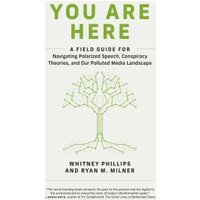 "You Are Here" book with green tree graphic, white cover, and authors Whitney Phillips, Ryan M. Milner listed.