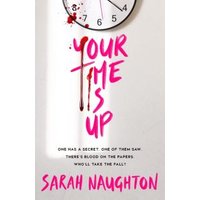 "Book cover 'Your Time Is Up' with pink text, blood splatter, and partial clock face at top."