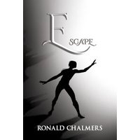 Black and white book cover titled "Escape" by Ronald Chalmers, featuring a silhouette of a reaching figure.