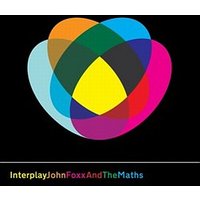 Colorful overlapping geometric shapes on black background, text "Interplay John Foxx And The Maths" below.