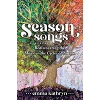"Colorful book cover 'Season Songs' with tree illustration and text 'Rediscovering the Magic in the Cycles of Nature'"