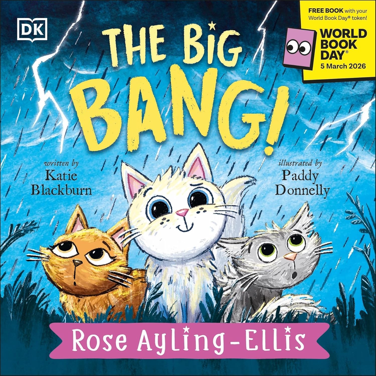A colorful children's book cover featuring three cartoon cats with expressive faces, surrounded by lightning, titled "The Big Bang!" by Rose Ayling-Ellis, suitable for ages 3–7.
