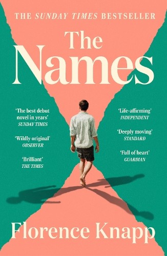 A book cover featuring a man walking away, with a teal background and coral accents, titled "The Names" by Florence Knapp, adorned with various review quotes.