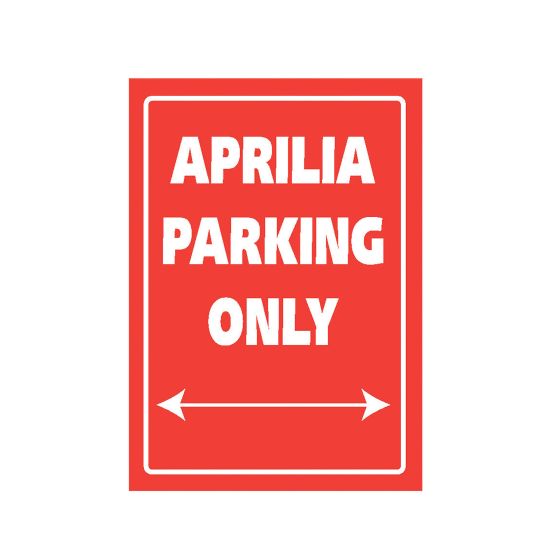 Red aluminum parking sign featuring bold white text that reads "APRILIA PARKING ONLY" with arrows pointing left and right.