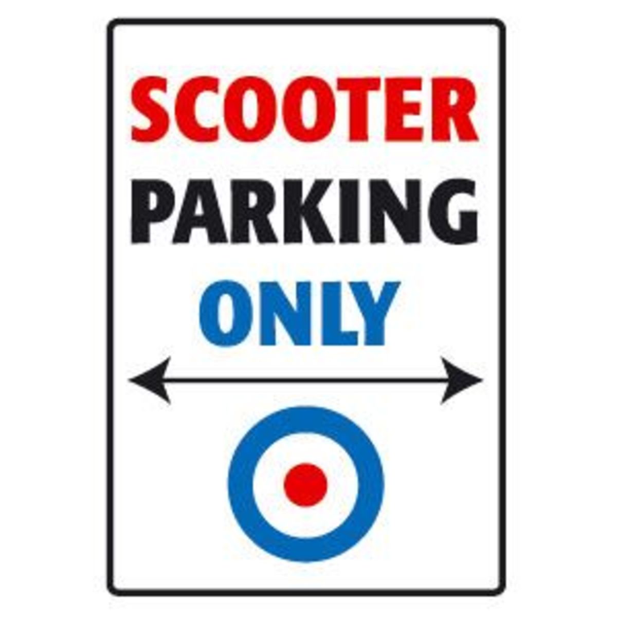 White aluminum sign featuring bold red and blue text stating "SCOOTER PARKING ONLY," with a circular target design at the bottom and directional arrows on either side.