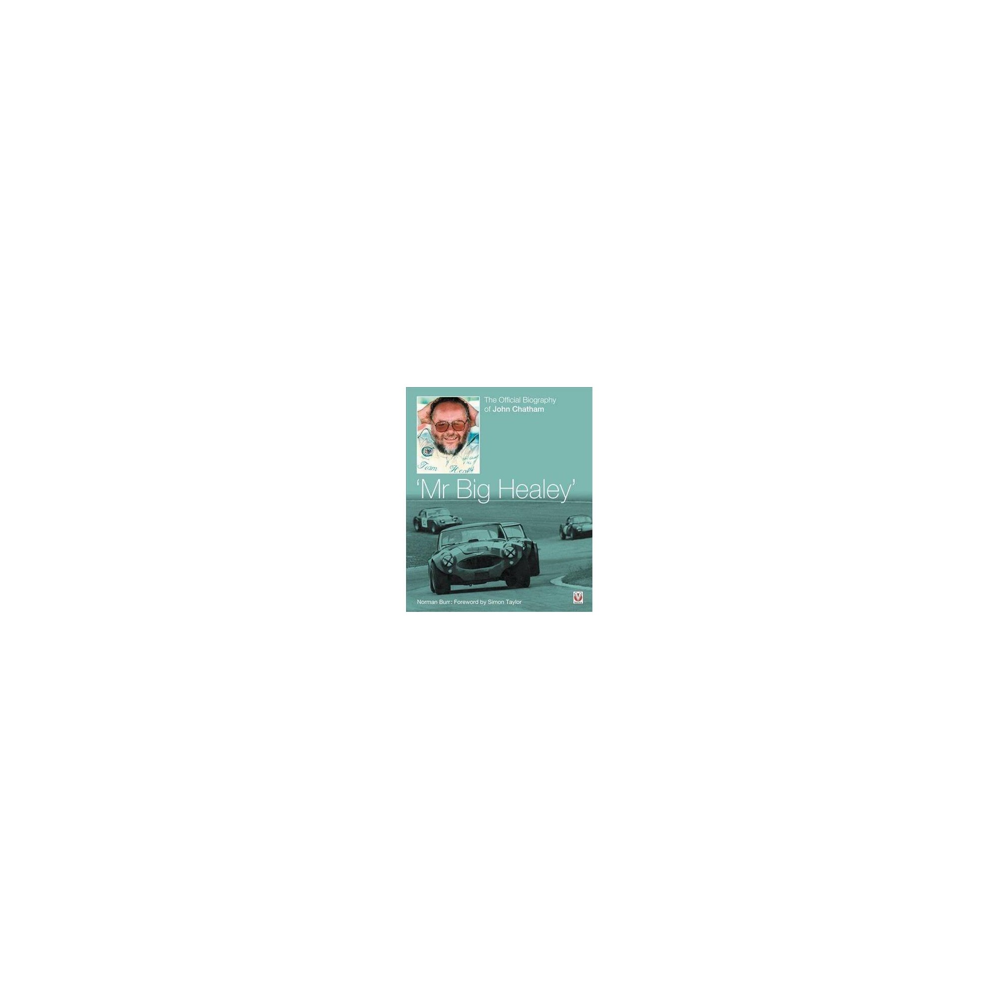 Mr Big Healey - The Official Biography Of John Chatham - image 4