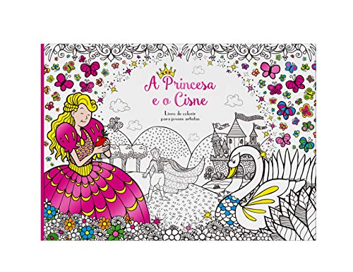 Coloring book titled "A Princesa e o Cisne" featuring a princess in a pink dress, a swan, and intricate floral patterns, designed for young artists.