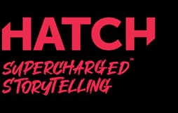 Bright pink text reading "HATCH Supercharged Storytelling" against a grey background, evoking a vibrant, energetic atmosphere.