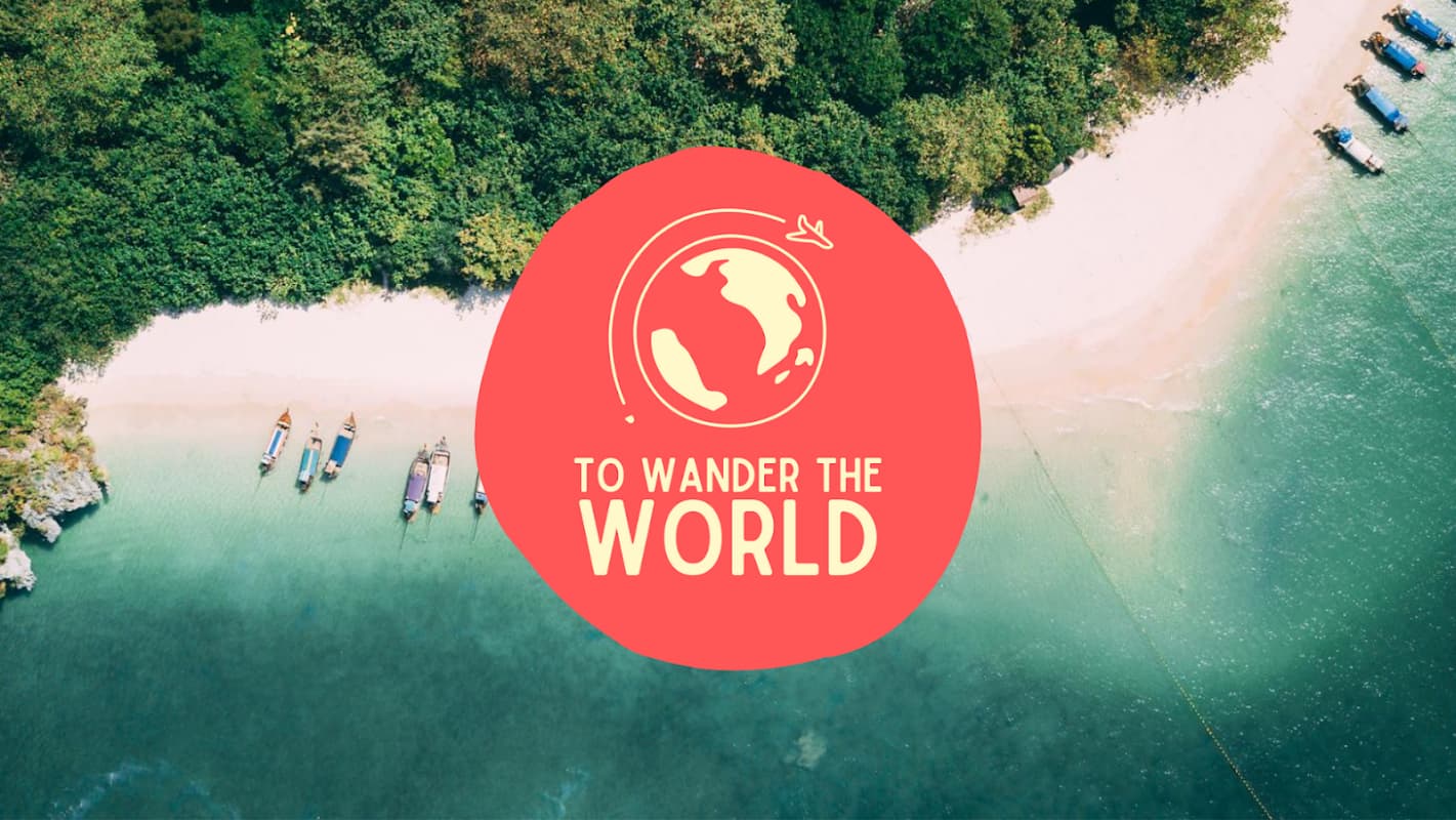 To Wander The World