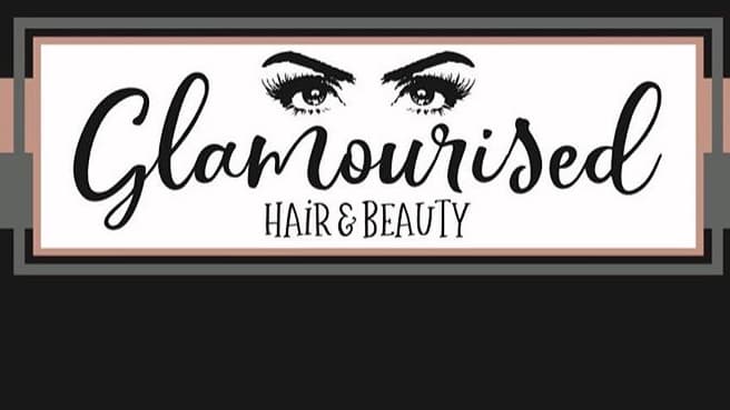 Glamourised Hair & Beauty